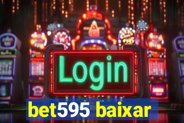 bet595 baixar